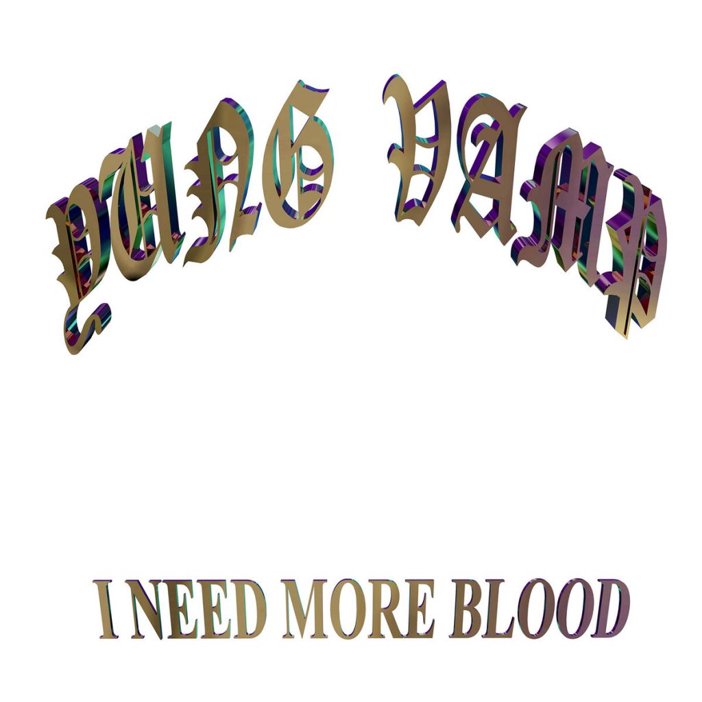 DJ YUNG VAMP I NEED MORE BLOOD