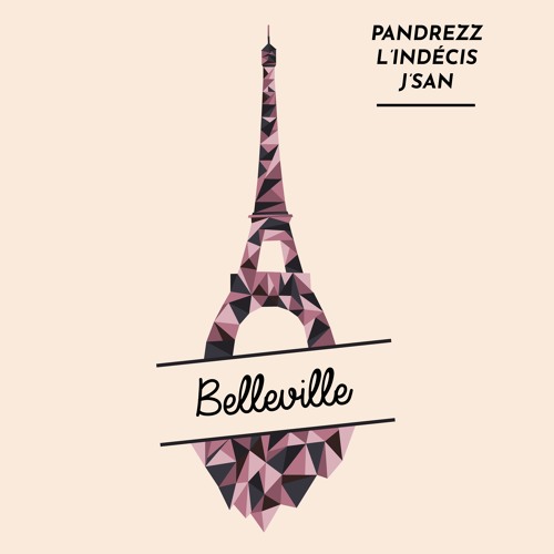 Pandrezz X L'indécis X j'san - Belleville EP