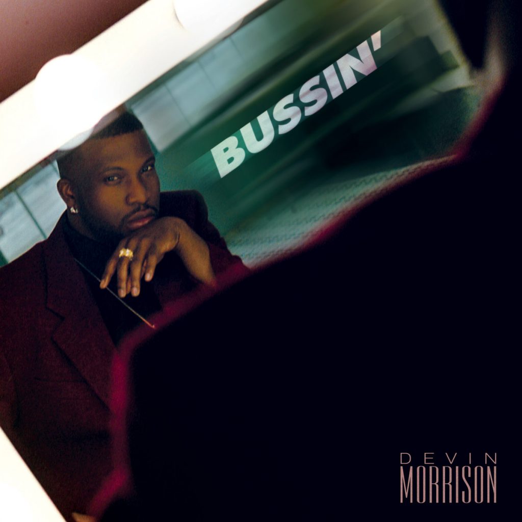 Devin Morrison - Bussin' (Album Stream)