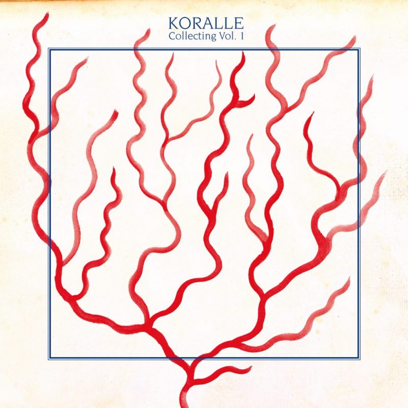 Koralle - Collecting Vol. 1 (EP Stream)