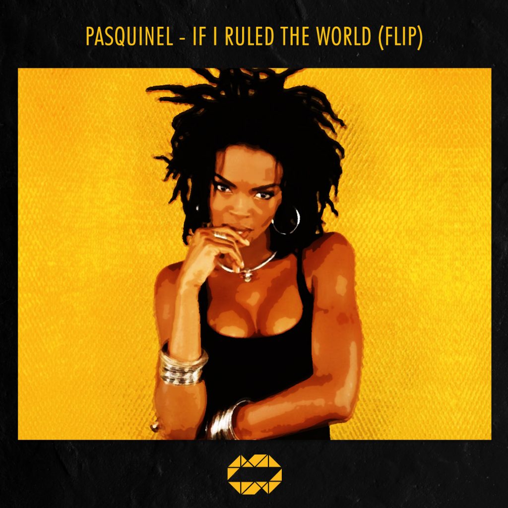 Pasquinel - If I Ruled The World Flip