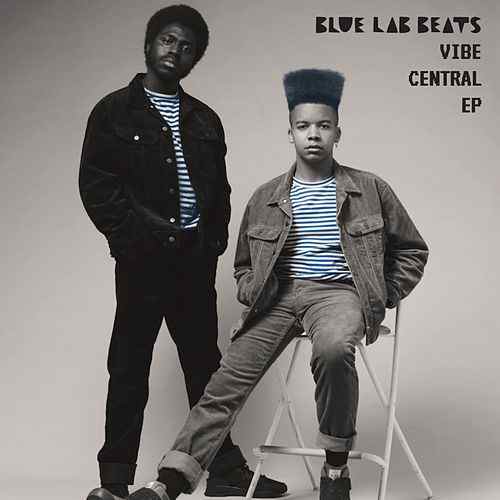 Blue Lab Beats Vibe Central EP Stream