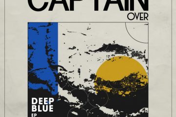 Captain Over - Deep Blue EP Stream