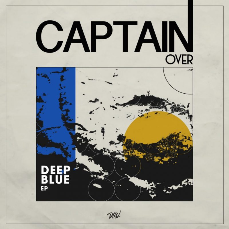 Captain Over - Deep Blue EP Stream