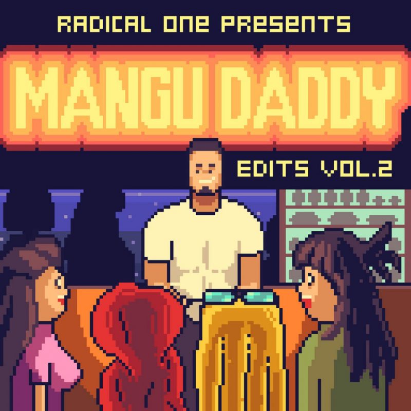 Radical One - Mangu Daddy Edits Vol. 2