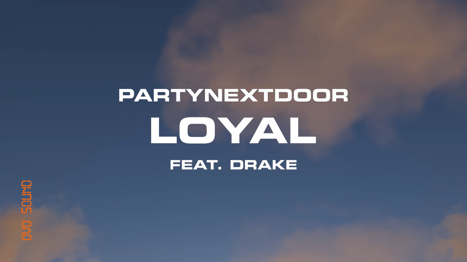 partynextdoor - loyal feat. Drake Stream