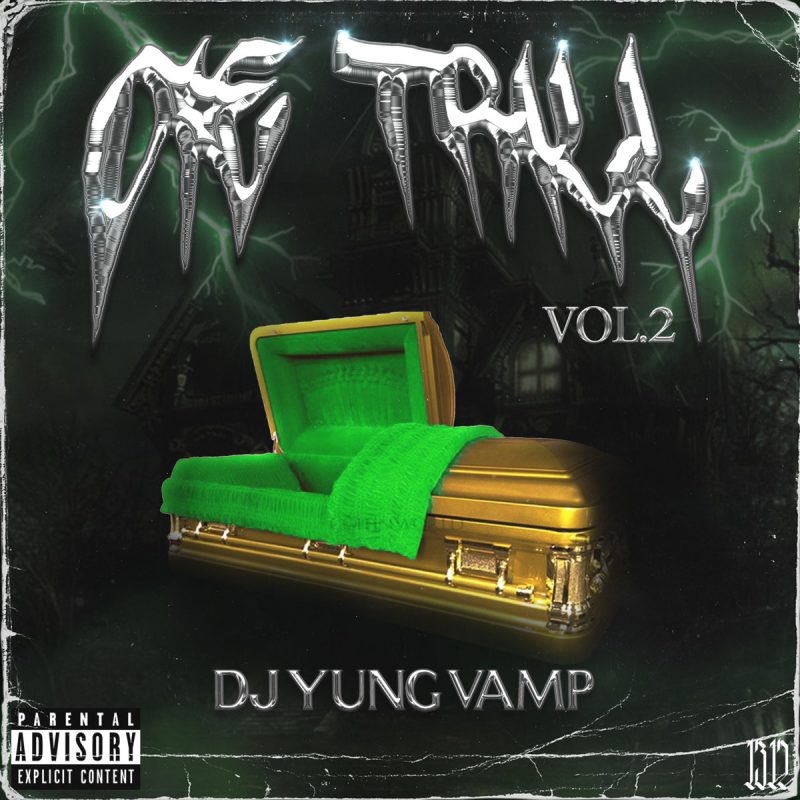 DJ YUNG VAMP - DIE TRILL VOL. 2 (Mixtape)