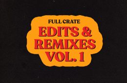 full crate edits & remixes 1