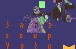 Mindsoup serves a new batch of jazzy beats on "Jazzsoup Vol. 3"
