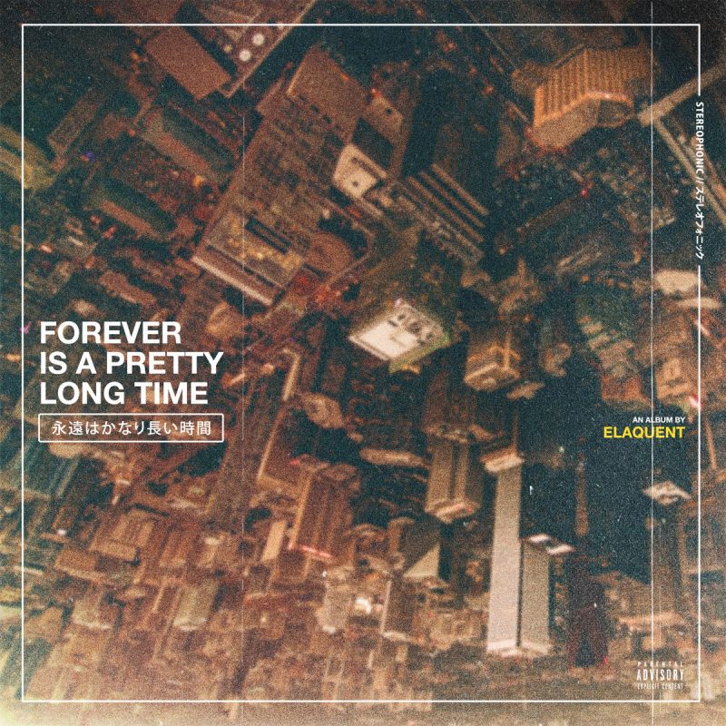 Elaquent returns with new album "Forever Is A Pretty Long Time"