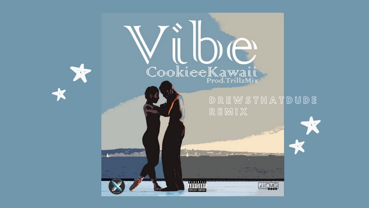 Cookiee Kawaii - Vibe (DrewsThatDude Remix)