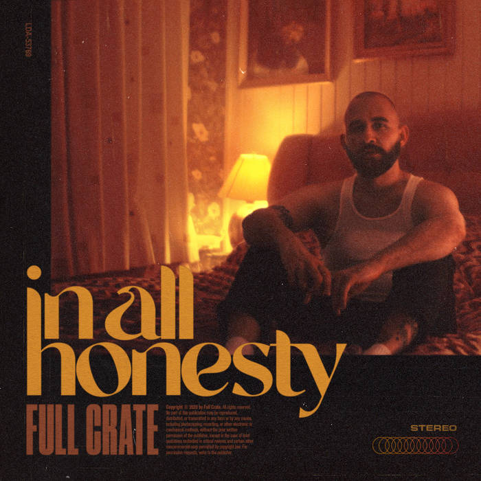 Full Crate deals with selfgrowth on new EP "In All Honesty"