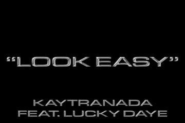 Kaytranada teams up with Lucky Daye for new jam "Look Easy"
