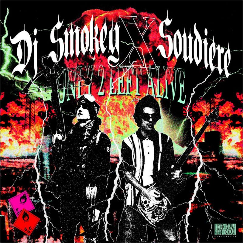 SOUDIERE & DJ SMOKEY link up for collaborative album "ONLY 2 LEFT ALIVE"