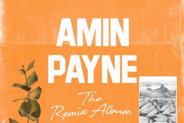 Amin Payne shares lockdown joints on "The Remix Album"