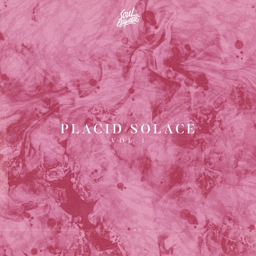 Souletiquette shares new compilation "Placid Solace"