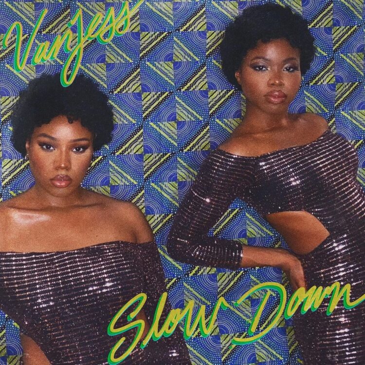 VanJess deliver new gem "Slow Down"