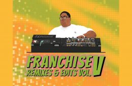 Franchise dropped "Remixes & Edits Vol. V"