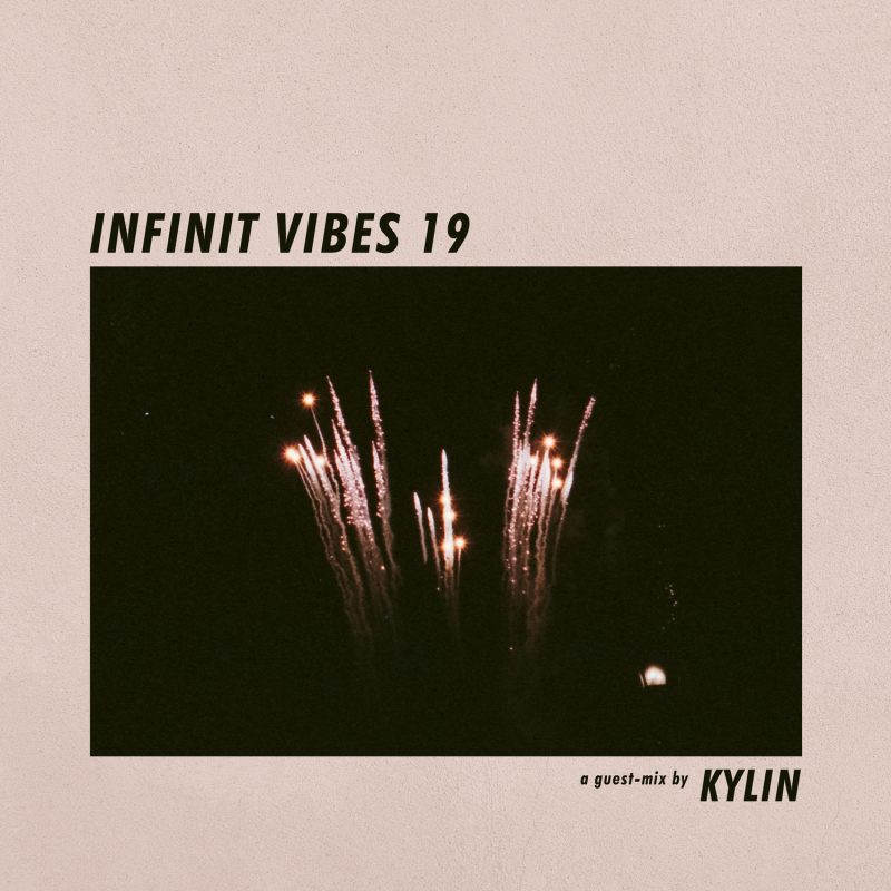 INFINIT VIBES 19 - KYLIN