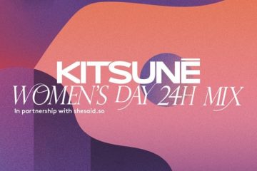 Kitsuné Musique Women’s Day 24h Mix in partnership with shesaid.so
